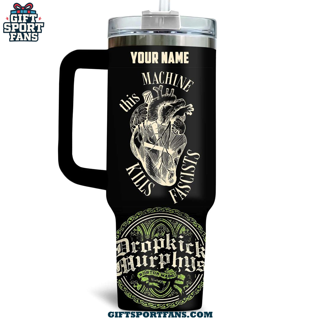 Dropkick Murphys The Machine Kills Fascists Tumbler Dropkick Murphys The Machine Kills Fascists Tumbler