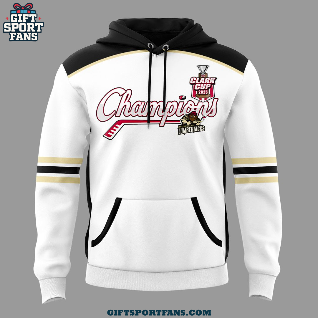 Muskegon Lumberjacks Clark Cup Champions 2025 Hoodie Muskegon Lumberjacks Clark Cup Champions 2025 Hoodie
